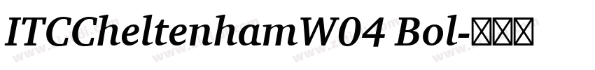 ITCCheltenhamW04 Bol字体转换